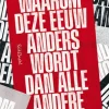 Waarom deze eeuw anders wordt dan alle andere