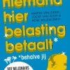 Waarom niemand hier belasting betaalt - behalve jij