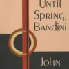 Wait Until Spring, Bandini