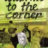 Walk Me to the Corner