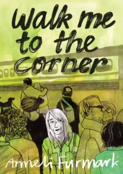 Walk Me to the Corner