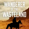 Wanderer of the Wasteland