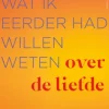 Wat ik eerder had willen weten over de liefde