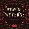 Weaving & Wyverns