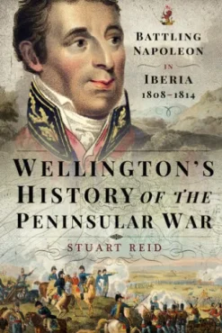 Wellington's History of the Peninsular War