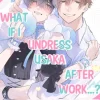 What if I Undress Usaka After Work...? ~My Hot and Cold Superior's Dirty Secret~