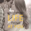 Whatever Life Throws at You
