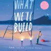 What We’ll Build