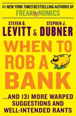 When to Rob a Bank