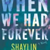 When We Had Forever