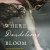 Where Dandelions Bloom