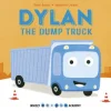 Whizzy Wheels Academy: Dylan the Dump Truck