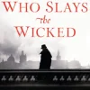Who Slays the Wicked