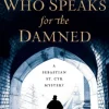Who Speaks for the Damned