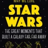 Why We Love Star Wars