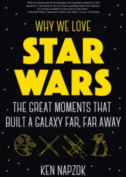 Why We Love Star Wars
