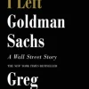 Why I Left Goldman Sachs