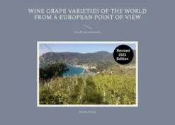 Wine Grape Varieties of the World from a European Point of View