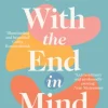 With the End in Mind