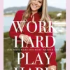 Work hard, play hard