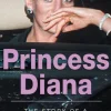 World Famous Royal Scandals: Princess Diana