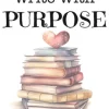 Write with Purpose And Share Your Story Confidently