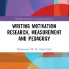 Writing Motivation Research, Measurement and Pedagogy