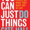 You Can Just Do Things