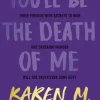 You'll Be the Death of Me